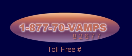 Call Meadow @ 1-877-70-VAMPS(1-877-708-2677)